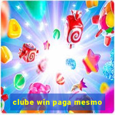 clube win paga mesmo